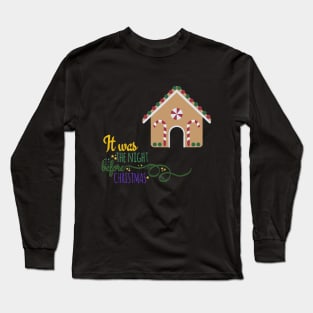 It was the night before the Christmas Long Sleeve T-Shirt